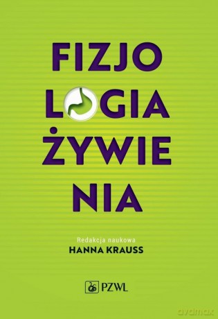 Fizjologia żywienia [KSIĄŻKA]