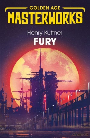 Fury - Henry Kuttner [KSIĄŻKA]