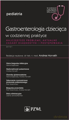 Gastroenterologia dziecięca w codziennej praktyce [KSIĄŻKA]