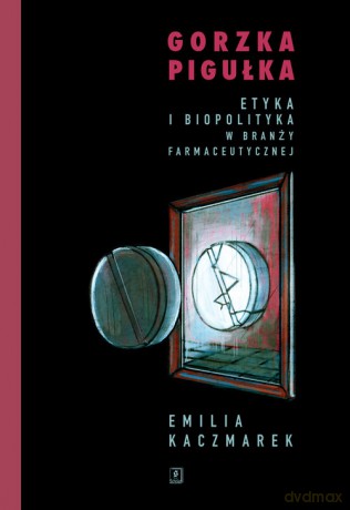 Gorzka pigułka - Emilia Kaczmarek [KSIĄŻKA]