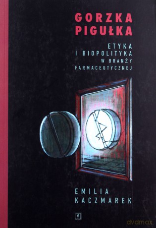 Gorzka pigułka - Emilia Kaczmarek [KSIĄŻKA]