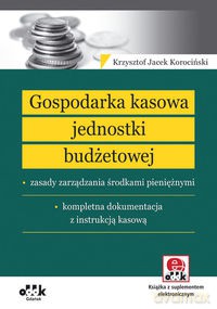 Gospodarka kasowa jednostki budżetowej - Krzysztof Jacek Korociński [KSIĄŻKA]