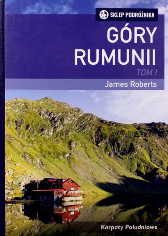 Góry Rumunii (Tom 1) - James Roberts [KSIĄŻKA]