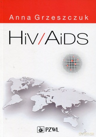 HIV/AIDS - Anna Grzeszczuk [KSIĄŻKA]