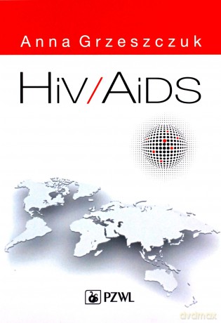 HIV/AIDS - Anna Grzeszczuk [KSIĄŻKA]