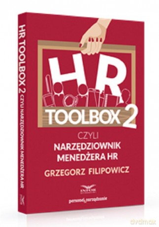 HR Toolbox 2 czyli narzędziownik menedżera HR - Grzegorz Filipowicz [KSIĄŻKA]
