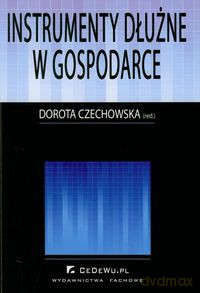 Instrumenty dłużne w gospodarce [KSIĄŻKA]