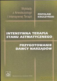 Intensywna terapia stanu astmatycznego - Zdzisław Kruszyński [KSIĄŻKA]