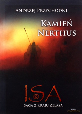 ISA (Tom 1) Kamień Nerthus - Andrzej Przychodni [KSIĄŻKA]