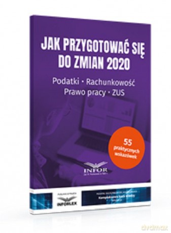 Jak przygotować się do zmian 2020 - opracowanie zbiorowe [KSIĄŻKA]