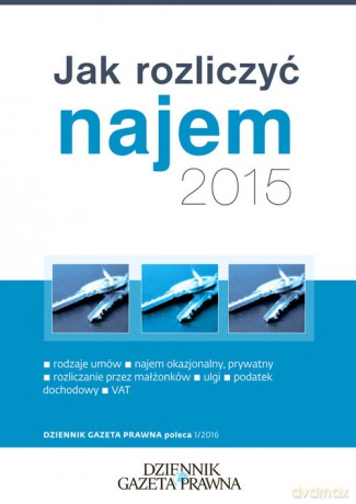 Jak rozliczyć najem 2015 - Grzegorz Ziółkowski [KSIĄŻKA]