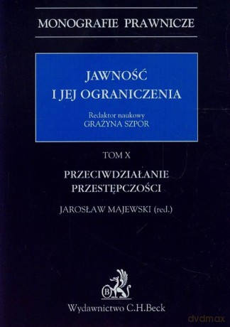 Jawność i jej ograniczenia Przeciwdziałanie przestępczości (Tom 10) [KSIĄŻKA]