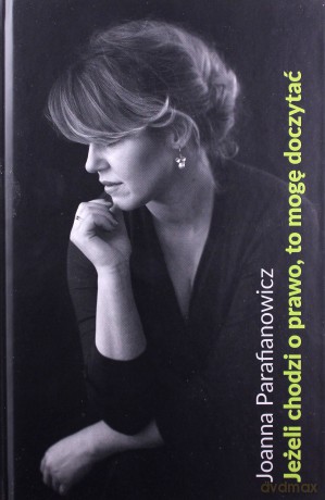 Jeżeli chodzi o prawo, to mogę doczytać - Joanna Parafianowicz [KSIĄŻKA]