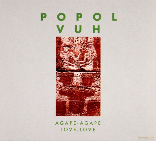 Popol Vuh: Agape-Agape Love-Love (digipack) [CD]
