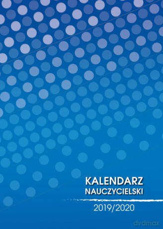 Kalendarz nauczycielski 2019/2020 kropki [KALENDARZ]