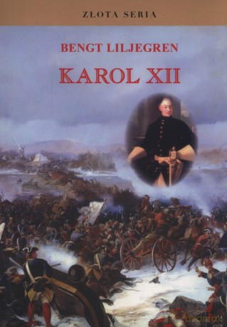 Karol XII - Bengt Liljegren [KSIĄŻKA]