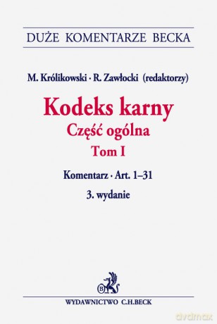 Kodeks karny Część ogólna (Tom 1) Komentarz [KSIĄŻKA]
