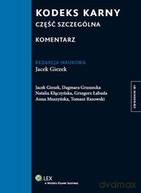 Kodeks karny Część szczególna Komentarz - Natalia Kłączyńska, Grzegorz Łabuda [KSIĄŻKA]