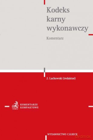 Kodeks karny wykonawczy Komentarz [KSIĄŻKA]