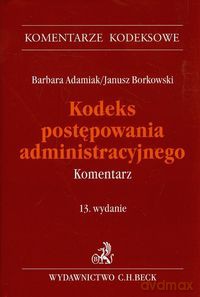 Kodeks postępowania administracyjnego Komentarz - Barbara Adamiak, Janusz Borkowski [KSIĄŻKA]