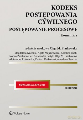 Kodeks postępowania cywilnego Postępowanie procesowe. Komentarz - opracowanie zbiorowe [KSIĄŻKA]