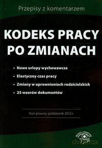 Kodeks pracy po zmianach - Emilia Wawrzyszczuk, Bożena Lenart [KSIĄŻKA]