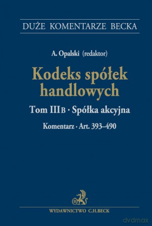 Kodeks spółek handlowych (Tom 3) B Spółka akcyjna [KSIĄŻKA]