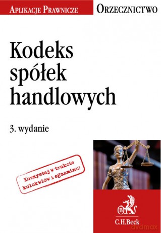 Kodeks spółek handlowych Orzecznictwo Aplikanta - Justyna Witas [KSIĄŻKA]
