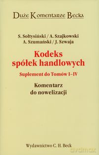 Kodeks spółek handlowych Suplement do tomów 1-4 - Stanisław Sołtysiński, Andrzej Szajkowski [KSIĄŻKA]