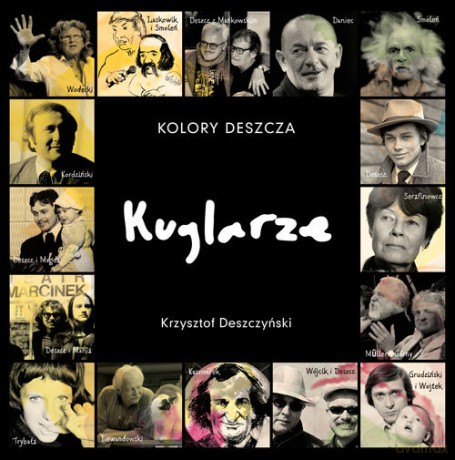 Kolory Deszcza? Kuglarze - Krzysztof Deszczyński [KSIĄŻKA]