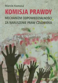 Komisja prawdy - Marcin Komosa [KSIĄŻKA]
