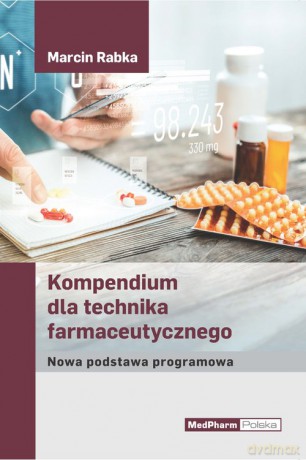 Kompendium dla technika farmaceutycznego - Marcin Rabka [KSIĄŻKA]