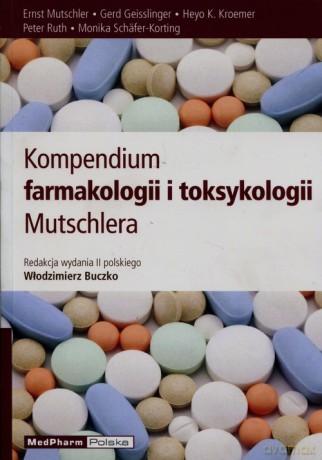 Kompendium farmakologii i toksykologii Mutschlera - Ernst Mutschler, Gerd Geisslinger [KSIĄŻKA]