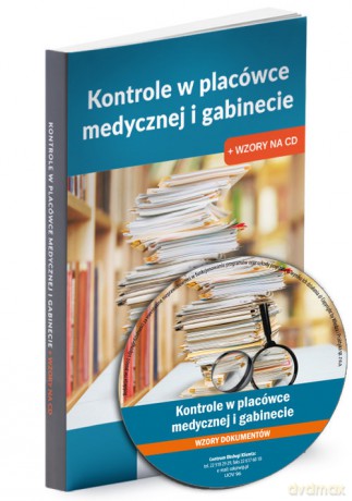 Kontrole w placówce medycznej i gabinecie - opracowanie zbiorowe [KSIĄŻKA]