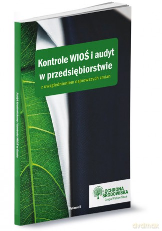 Kontrole WIOŚ i audyt w przedsiębiorstwie [KSIĄŻKA]