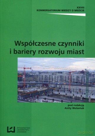 Konwersatorium Wiedzy o Mieście Tom XXVIII rozwoju miast [KSIĄŻKA]