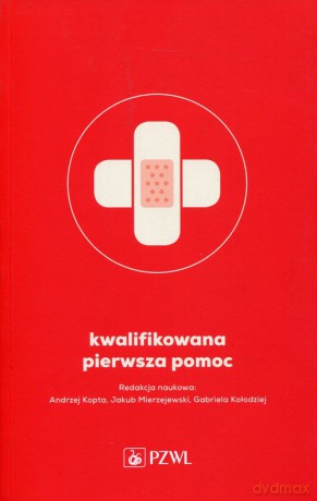 Kwalifikowana pierwsza pomoc - Andrzej Kopta [KSIĄŻKA]