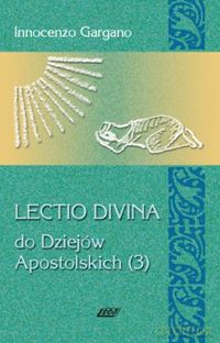 Lectio Divina 14 Do Dziejów Apostolskich 3 - Innocenzo Gargano [KSIĄŻKA]