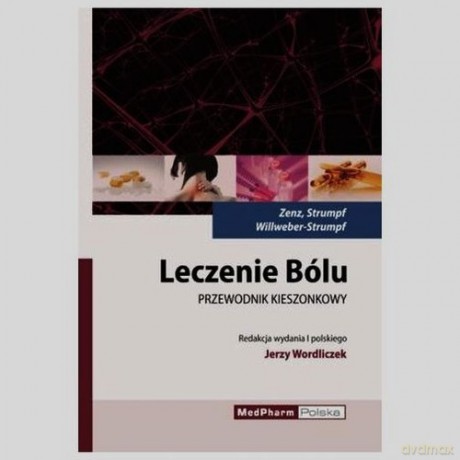 Leczenie bólu - Michael Zenz, Michael Strumpf [KSIĄŻKA]