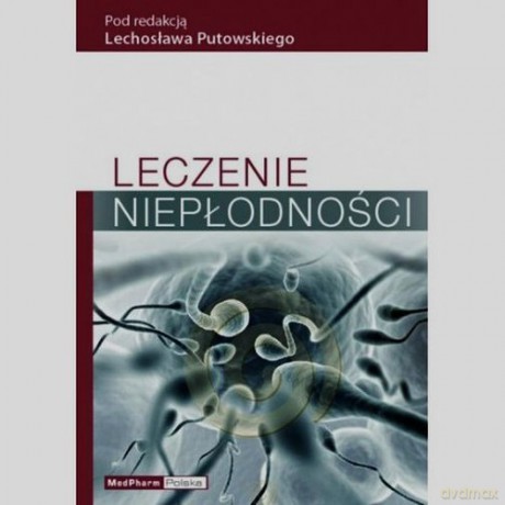 Leczenie niepłodności [KSIĄŻKA]