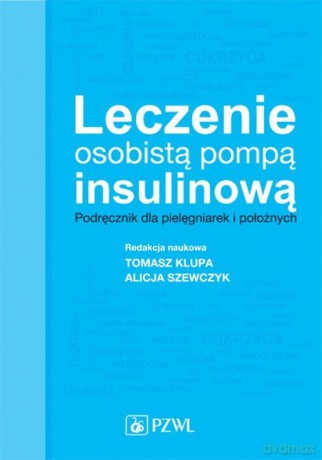Leczenie osobistą pompą insulinową [KSIĄŻKA]