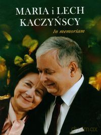 Maria i Lech Kaczyńscy In memoriam [KSIĄŻKA]