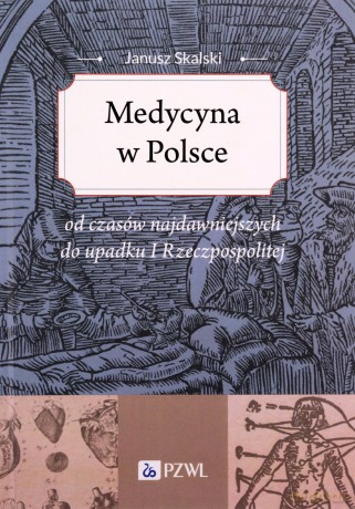 Medycyna w Polsce - Janusz Skalski [KSIĄŻKA]