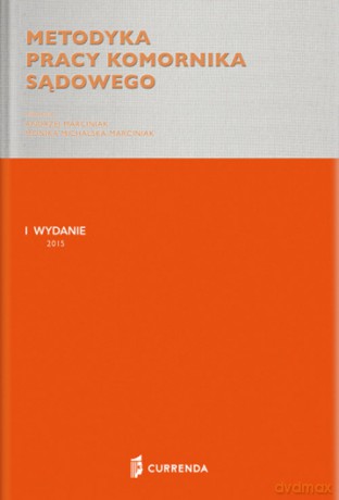Metodyka pracy komornika sądowego [KSIĄŻKA]