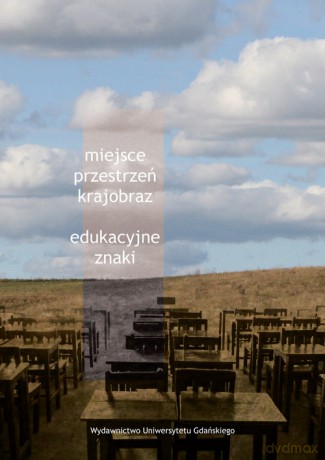 Miejsce, przestrzeń, krajobraz - Teresa Sadoń-Osowiecka [KSIĄŻKA]