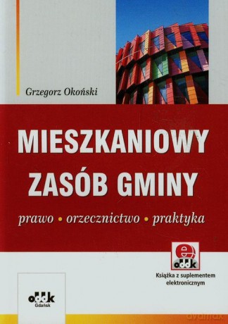Mieszkaniowy zasób gminy - Grzegorz Okoński [KSIĄŻKA]
