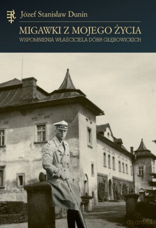 Migawki z mojego życia - Józef Stanisław Dunin [KSIĄŻKA]