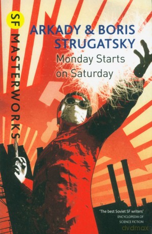 Monday Starts on Saturday - Arkady Strugatsky, Boris Strugatsky [KSIĄŻKA]