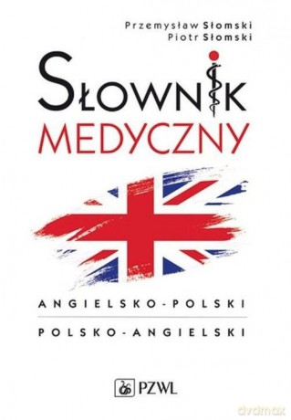 Multimedialny słownik medyczny angielsko-polski polsko-angielski [KSIĄŻKA]