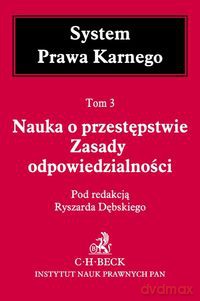 Nauka o przestępstwie Zasady odpowiedzialności (Tom 3) [KSIĄŻKA]
